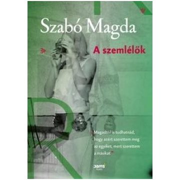 Szabó Magda-A szemlélők 