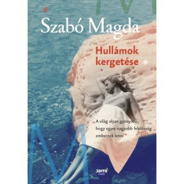 Szabó Magda - Hullámok kergetése 