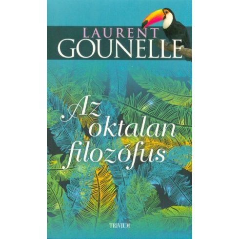 Laurent Gounelle - Az oktalan filozófus 