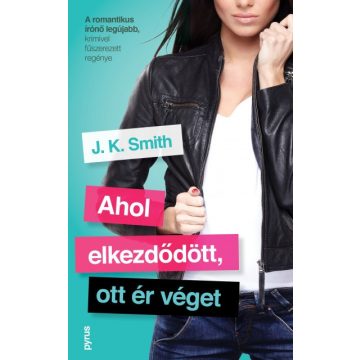 J.K. Smith - Ahol elkezdődött, ott ér véget 