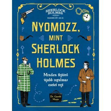 Dr. Gareth Moore - Nyomozz, mint Sherlock Holmes