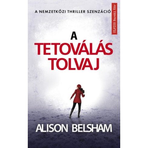 Alison Belsham - A tetoválás tolvaj - Kövesd a vér és a tinta nyomait