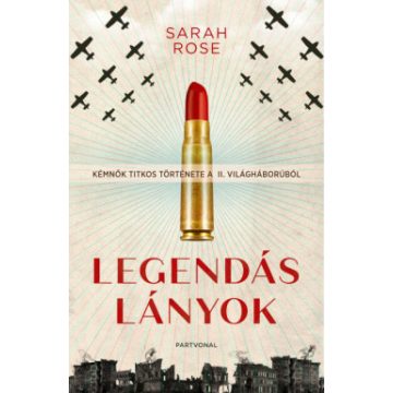 Sarah Rose - Legendás lányok 