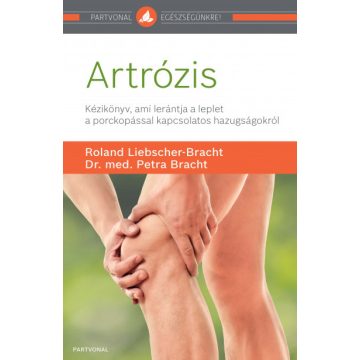   Dr. med. Petra Bracht és Roland Liebscher-Bracht - Artrózis 