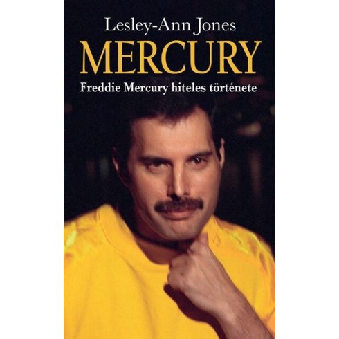 Mercury - Freddie Mercury hiteles története - Lesley-Ann Jones (kötött áras)