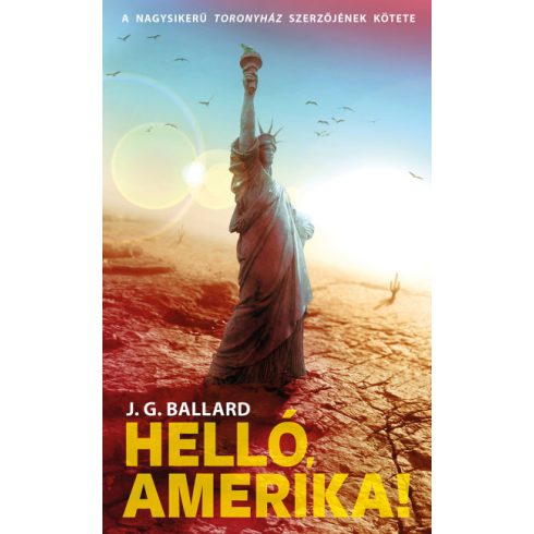 J. G. Ballard - Helló, Amerika! 