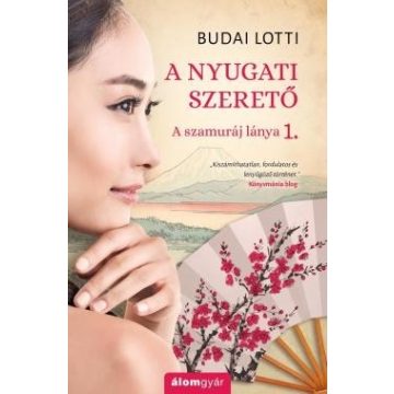 Budai Lotti-A szamuráj lánya 1. - A nyugati szerető 