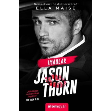 Ella Maise - Imádlak, Jason Thorn 