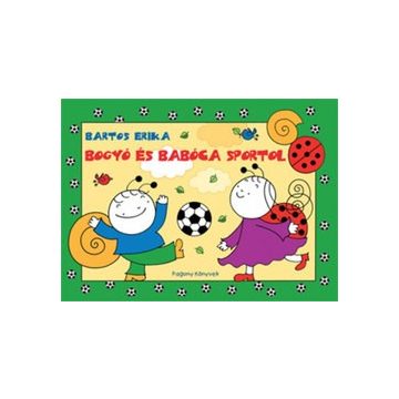 Bartos Erika-Bogyó és Babóca sportol 
