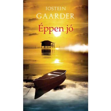 Jostein Gaarder - Éppen jó 