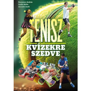   Ruszanov András  - Szabó Attila  - Závodni Zsolt - Tenisz kvízekre szedve