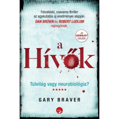 Gary Braver - A hívők - Túlvilág vagy neurobiológia?
