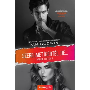   Pam Godwin - Szerelmet ígértél, de... - Harcolj értem 1. 