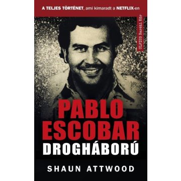 Shaun Attwood - Pablo Escobar drogháború 