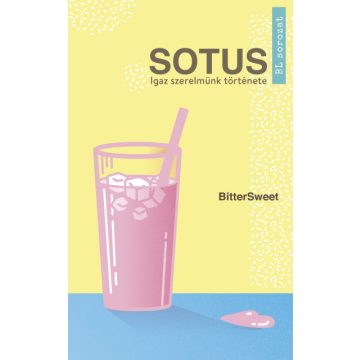 BitterSweet - Sotus - Igaz szerelmünk története 