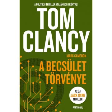 Marc Cameron és Tom Clancy - A becsület törvénye