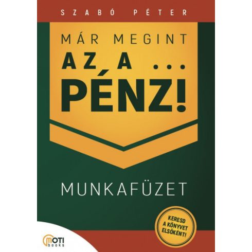 Már megint az a ... pénz! - Munkafüzet - Szabó Péter