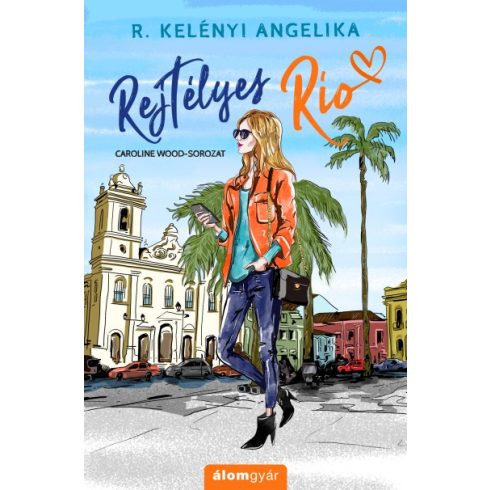 R. Kelényi Angelika - Rejtélyes Rio