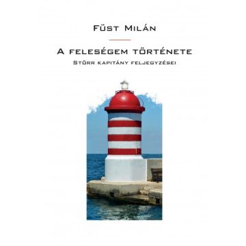 Füst Milán - A feleségem története (puha)