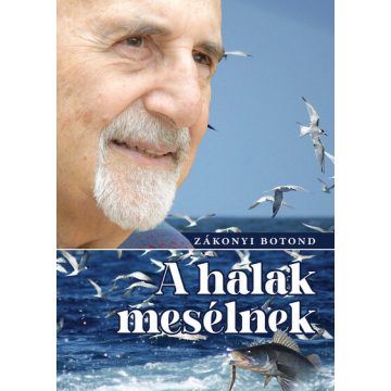 A halak mesélnek - Zákonyi Botond