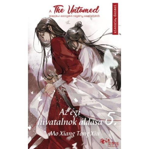 Mo Xiang Tong Xiu - Az égi hivatalnok áldása 5. - A The Untamed sorozat alapjául szolgáló regény szerzőjétől