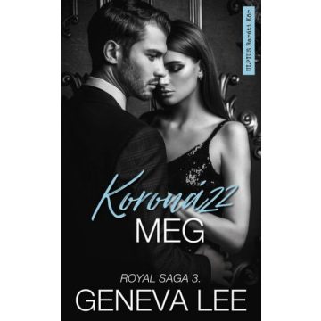 Geneva Lee - Koronázz meg - Royal Saga 3.