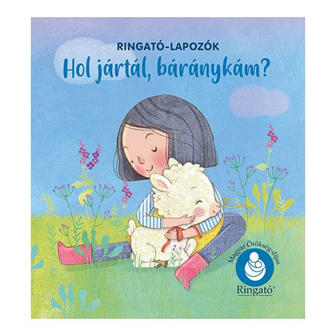 Hol jártál, báránykám? - Ringató-lapozók - Gróh Ilona