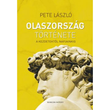   Pete László - Olaszország története - A kezdetektől napjainkig