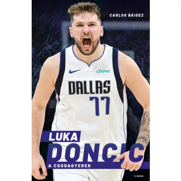 Luka Doncic - A csodagyerek  - Carlos Báidez