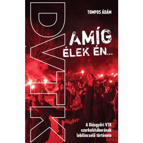  Amíg élek én... - Tompos Ádám