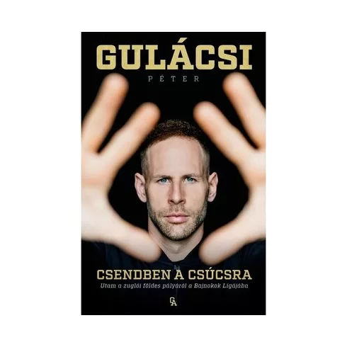 Csendben a csúcsra - Gulácsi Péter (kötött áras) 