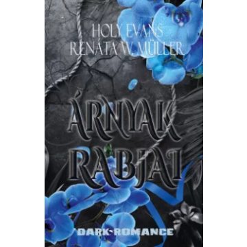   Árnyak rabjai - Holy Evans - Renáta W. Müller (kötött áras) 