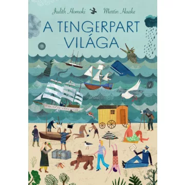 A tengerpart világa-Martin Haake  |  Judith Homoki
