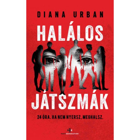 Halálos játszmák - 24 óra. Ha nem nyersz, meghalsz.- Diana Urban