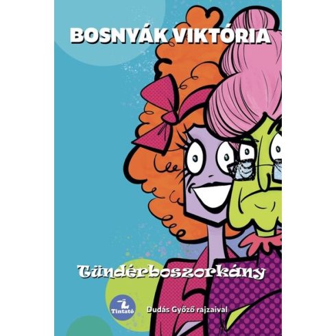 Tündérboszorkány (korszerűsített kiadás) -  Bosnyák Viktória (kötött áras) 