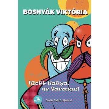   Klott Gatya, ne fárassz! - Tündérboszorkány 2. (korszerűsített kiadás) -  Bosnyák Viktória