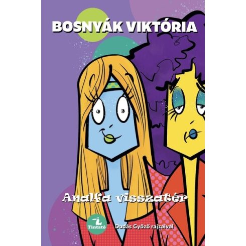 Analfa visszatér - Tündérboszorkány 3. (korszerűsített kiadás) - Bosnyák Viktória (kötött áras) 