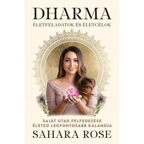 Sahara Rose - Dharma - Életfeladatok és életcélok