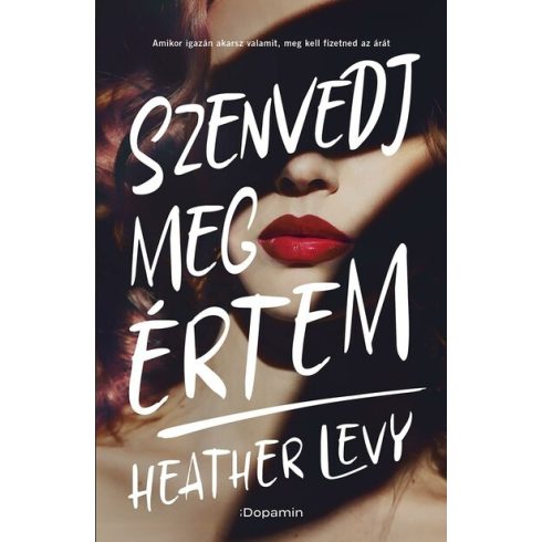 Szenvedj meg értem -  Heather Levy (kötött áras)