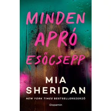   Minden apró esőcsepp (élfestett) - Mia Sheridan (már nem kötött áras) 