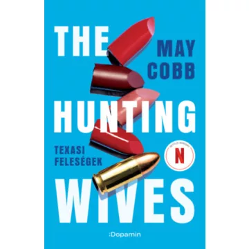   The Hunting Wives - Texasi feleségek - May Cobb (kötött áras)