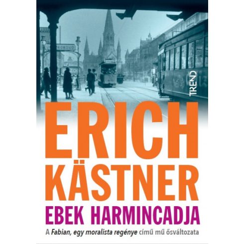 Ebek harmincadja- Erich Kästner