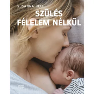 Szülés félelem nélkül - Susanna Heli (kötött áras) 