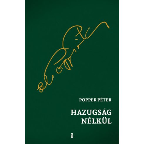 Popper Péter - Hazugság nélkül