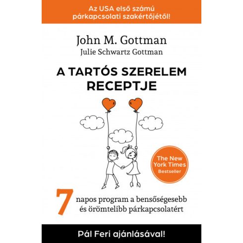 A tartós szerelem receptje - John M. Gottman - Julie Schwartz Gottman