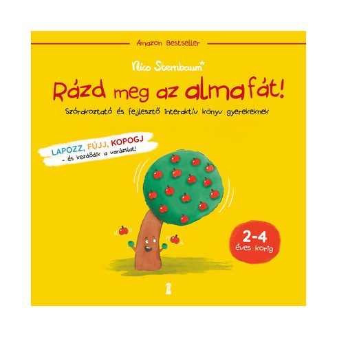 Rázd meg az almafát! - Szórakoztató és fejlesztő interaktív könyv gyerekeknek (2 - 4 éves korig) - Nico Sternbaum (kötött áras) 