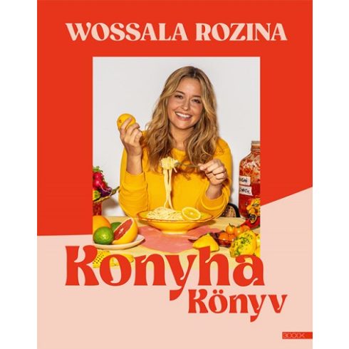 Wossala Rozina - Konyhakönyv 