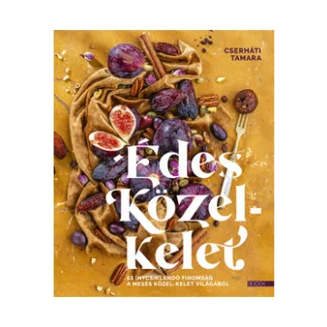 Cserháti Tamara - Édes Közel-Kelet