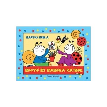 Bartos Erika - Bogyó és Babóca rajzol
