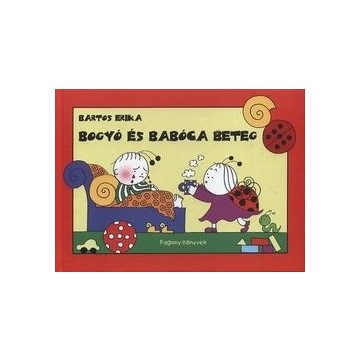 Bartos Erika - Bogyó és Babóca beteg 